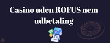 Bedste Casino uden ROFUS Online - Find Din Favorit Bedste Casino uden ROFUS Online - Find Din Favorit